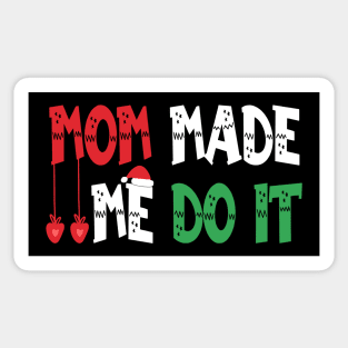 Family Christmas Pajamas Matching Mom Made Me Do It Sticker